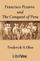 francisco pizarro and the conquest of peru por frederick a. ober